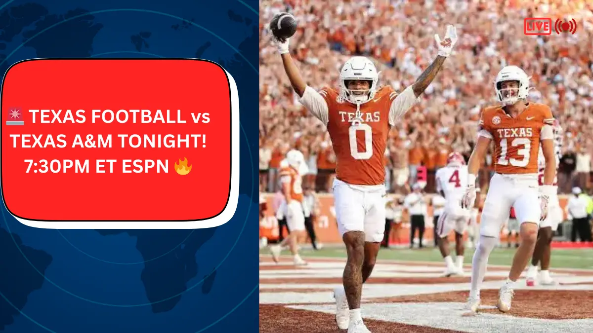 TEXAS FOOTBALL vs TEXAS A&M TONIGHT! 7:30PM ET ESPN